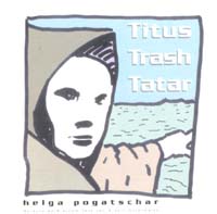 Pogatschar, Helga Titus Trash Tatar