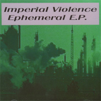 Imperial Violence Ephemeral EP
