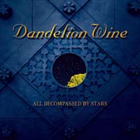 Dandelion Wine All Becompassed By Stars