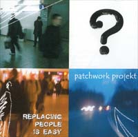 Patchwork Projekt Replacing People Is Easy