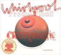 Whirlpool Productions Crazy Music