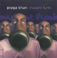 Praga Khan Mutant Funk CD 566100