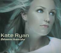 Ryan, Kate Desenchantee
