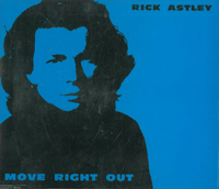 Astley, Rick Move Right Out