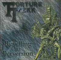 Torture Tekk Revelling In Perversion