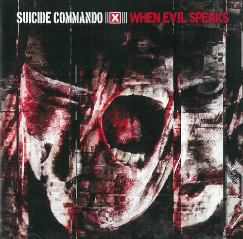 Suicide Commando When Evil Speaks