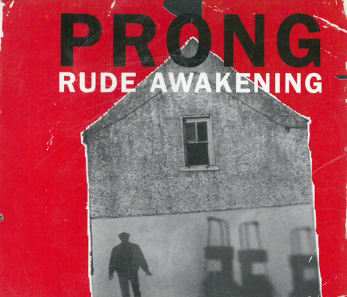 Prong Rude Awakening