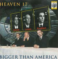 Heaven 17 Bigger Than America CD 570720