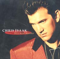 Isaak, Chris Wicked Game