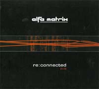 Various Artists / Sampler Alfa Matrix Reconnected 2 2CD 578706