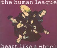 Human League Heart Like A Wheel MCD 580400