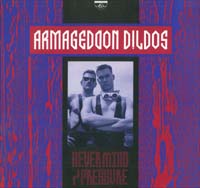 Armageddon Dildos Never Mind / Pressure 12'' 581340