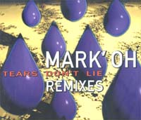 Mark'Oh Tears Don't Lie - Remixes MCD 588851