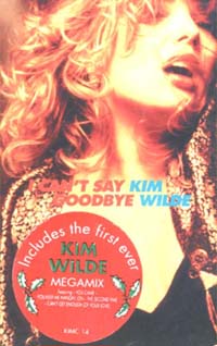 Wilde, Kim I Can't Say Goodbye MC 596908