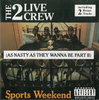 2 Live Crew Sports Weekend CD 600417