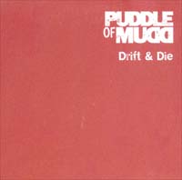 Puddle Of Mudd Drift & Die - Promo
