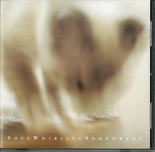 Soul Whirling Somewhere Pyewackit CD 601027