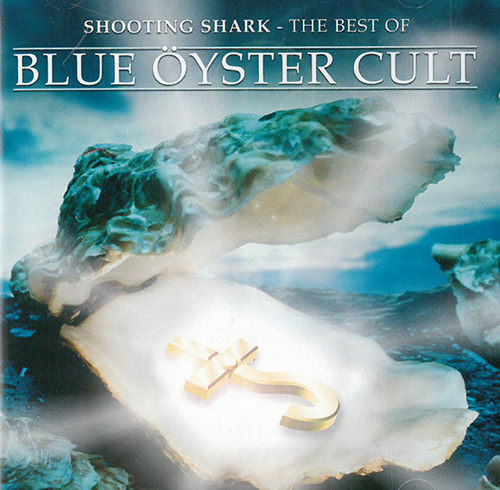 Blue Öyster Cult Shooting Shark - Best Of