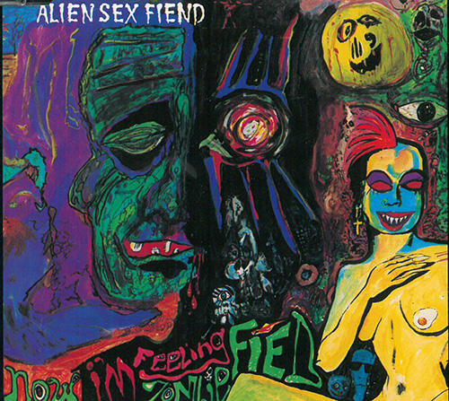 Alien Sex Fiend Now I'm Feeling Zombiefied MCD 601905