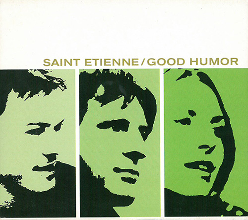 Saint Etienne Good Humor