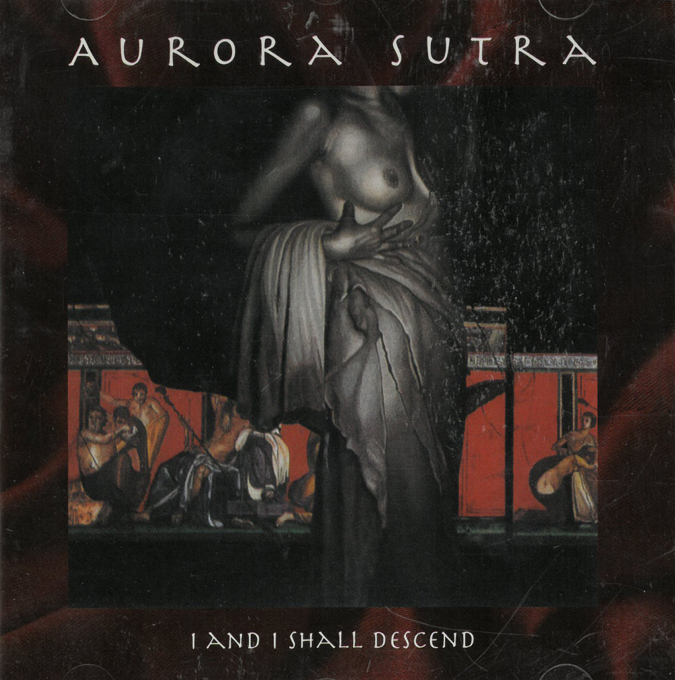 Aurora (Sutra) I And I Shall Descend CD 602228
